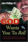 God Wants You to Roll!: The $21 Million Miracle Car Scam--How Two Teenagers Fleeced America's Churchgoers