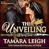 The Unveiling by Tamara Leigh