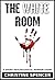The White Room: A Short Psychological Horror Story
