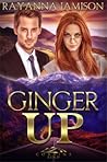Ginger Up by Rayanna Jamison