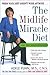 The Midlife Miracle Diet: When Your Diet Doesn't Work Anymore . . .
