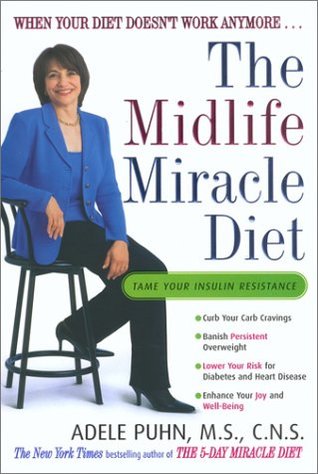 The Midlife Miracle Diet: When Your Diet Doesn't Work Anymore . . . (Hardcover)
