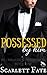 Possessed By Him (Billionaire's Possession, #1)