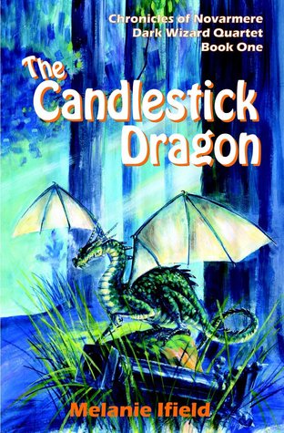 The Candlestick Dragon (Chronicles of Novarmere: Dark Wizard Quartet #1)