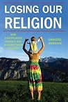 Losing Our Religion by Christel Manning Losing Our Religion by Christel Manning