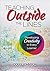Teaching Outside the Lines by Douglas A. Johnson