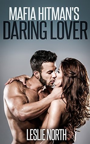 Mafia Hitman's Daring Lover  (The Karzhov Crime Family, #2)
