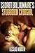Secret Billionaire's Stubborn Cowgirl by Leslie North