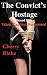 The Convict's Hostage: Take...
