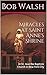 Miracles at Saint Anne's Shrine by Bob Walsh