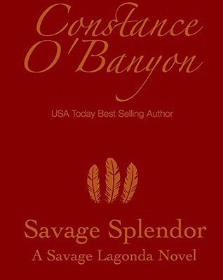 Savage Splendor (Savage Lagonda Series Book 2)