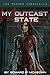 My Outcast State (The Maaur...