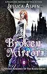 Broken Mirror (Tales of the Black Court, #3)