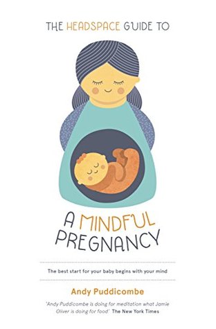 The Headspace Guide To: A Mindful Pregnancy (Kindle Edition)