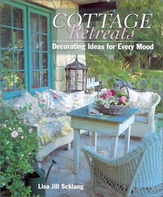 Cottage Retreats: Decorating Ideas for Every Mood (Hardcover)