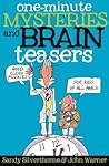 One-Minute Mysteries and Brain Teasers: Good Clean Puzzles for Kids of All Ages