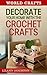 Decorate Your Home with the Crochet Crafts