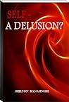 Self - A Delusion?
