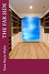The Far Side by Gina Marie Wylie