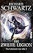 Die Zweite Legion by Richard Schwartz