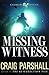 Missing Witness by Craig Parshall