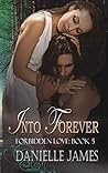 Into Forever by Danielle James