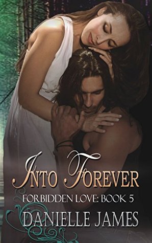 Into Forever (Forbidden Love, #5)