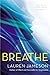 Breathe by Lauren Jameson