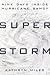Superstorm by Kathryn Miles