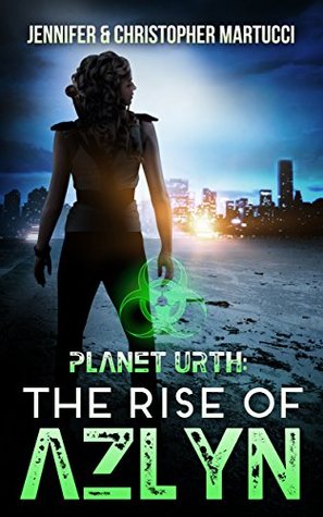 The Rise of Azlyn (Planet Urth, #4)
