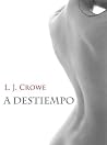 A destiempo (Spanish Edition) A destiempo (Spanish Edition)