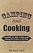 Camping And Cooking by Micheal Hall