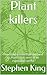 Plant killers: Poisonous pl...