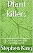 Plant killers by Stephen R. King