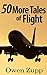 50 More Tales of Flight: An...