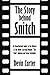 The Story behind Snitch: An...