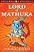 Lord Of MathuraLord Of MathuraLord Of Mathura by Ashok K. Banker
