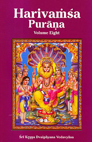 Harivaṁśa Purāṇa. Volume Eight. Śrī Bhaviṣya-parva - chapters 19-58 (Harivaṁśa Purāṇa, #8)