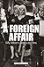 A Foreign Affair: Billy Wilder's American Films (Film Europa Book 5)