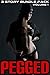 Pegged (Femdom, CBT, Chastity, Facesitting) - 3 story bundle pack