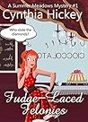 Fudge-Laced Felonies by Cynthia Hickey