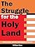 the Struggle for The Holy Land by William Hare