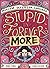 Stupid is Forevermore