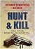 Hunt and Kill