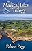The Magical Isles Trilogy by Edwin Page The Magical Isles Trilogy by Edwin Page