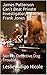 James Patterson Can't Beat Private Investigator/Attorney Frank Jones: Nor his Detective Dog Trouble (James Patterson Can't Beat Detective Frank Jones Book 4)