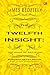 The Twelfth Insight: The Hour of Decision