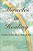 Miracles in Healing