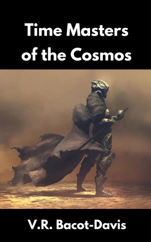 Time Masters of the Cosmos