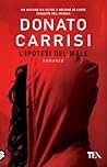 L'ipotesi del male by Donato Carrisi